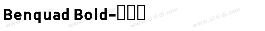 Benquad Bold字体转换